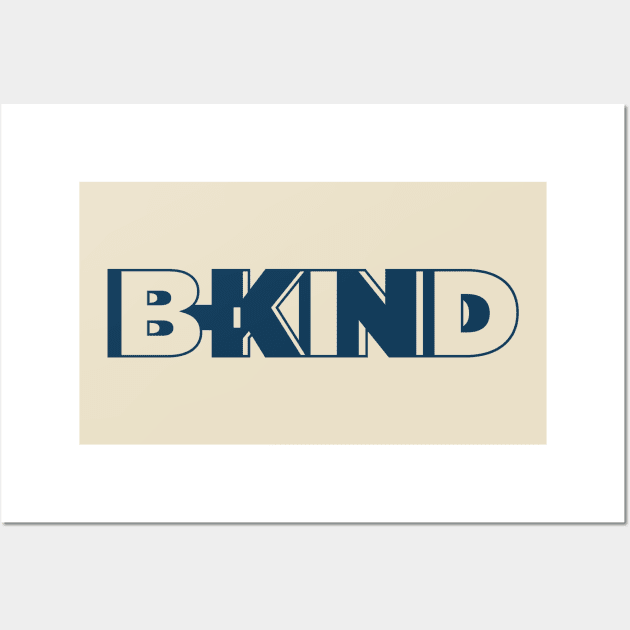 B-kind too Wall Art by TommyArtDesign